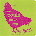 Une poule sur un mur